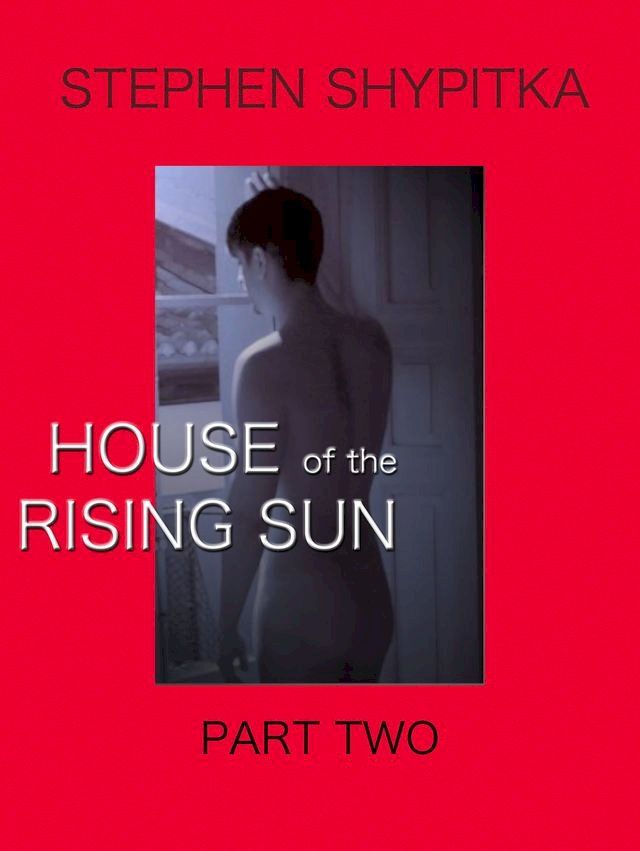  House of the Rising Sun Part 2(Kobo/電子書)