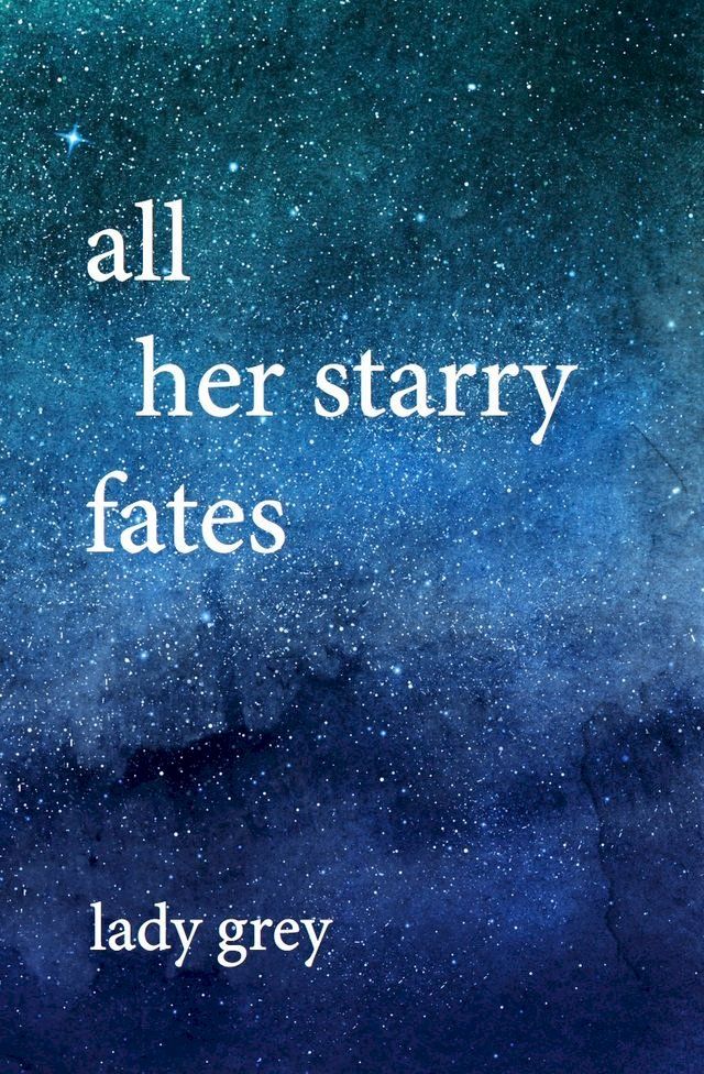  all her starry fates(Kobo/電子書)