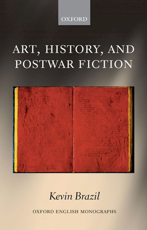 Art, History, and Postwar Fiction(Kobo/電子書)