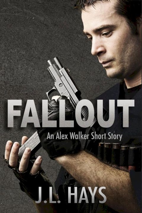 Fallout: An Alex Walker Short Story(Kobo/電子書)