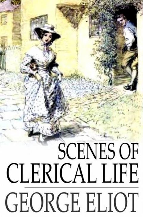 Scenes of Clerical Life(Kobo/電子書)