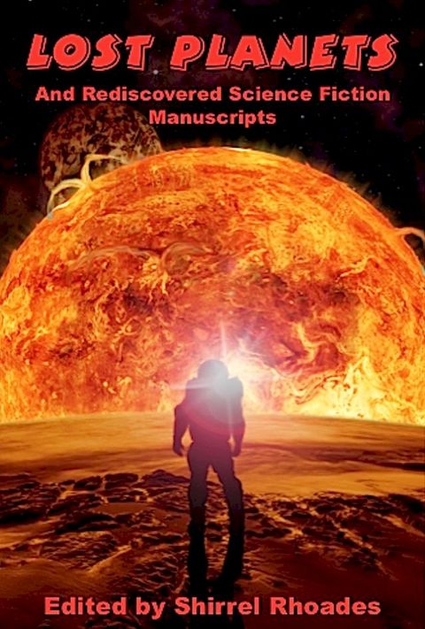 Lost Planets And Rediscovered Science Fiction Manuscripts: (Illustrated)(Kobo/電子書)