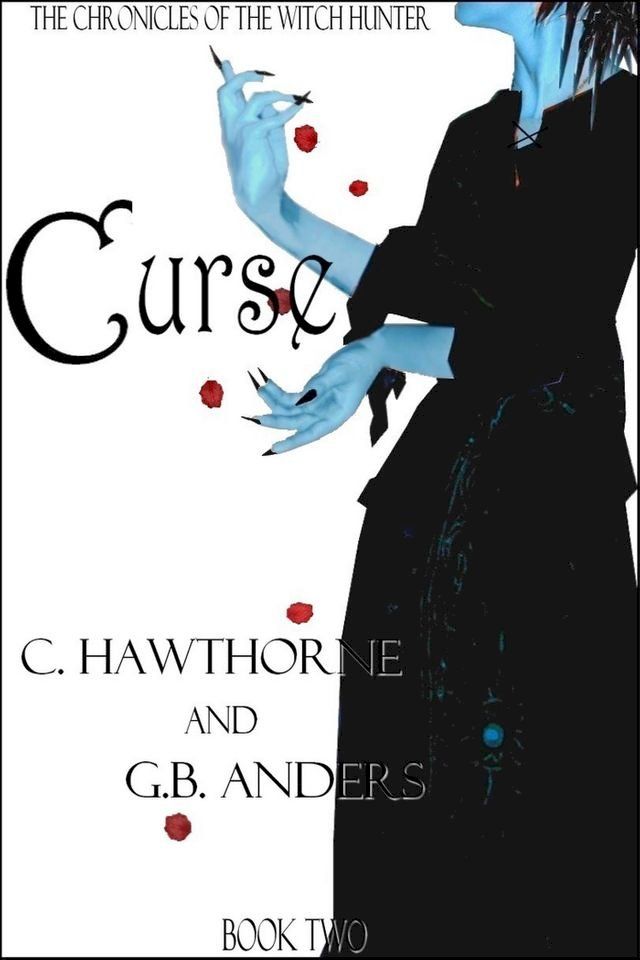  Curse (The Chronicles of the Witch Hunter, Book 2)(Kobo/電子書)