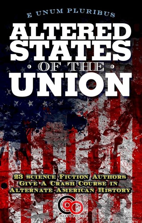 Altered States Of The Union(Kobo/電子書)