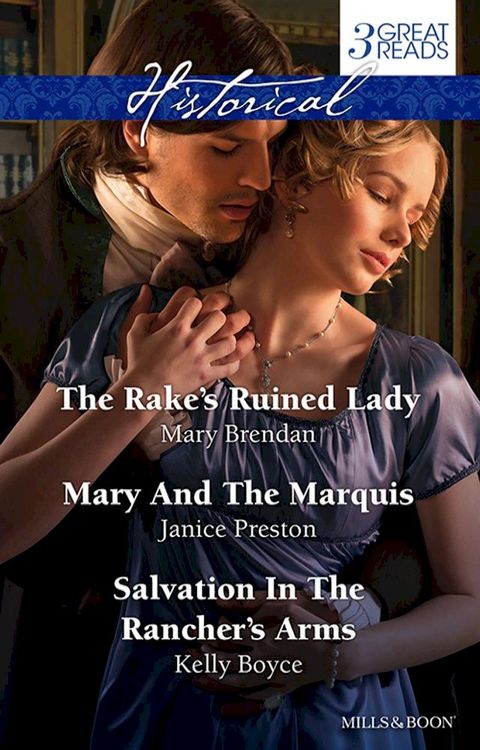 The Rake's Ruined Lady/Mary And The Marquis/Salvation In The Rancher's Arms(Kobo/電子書)