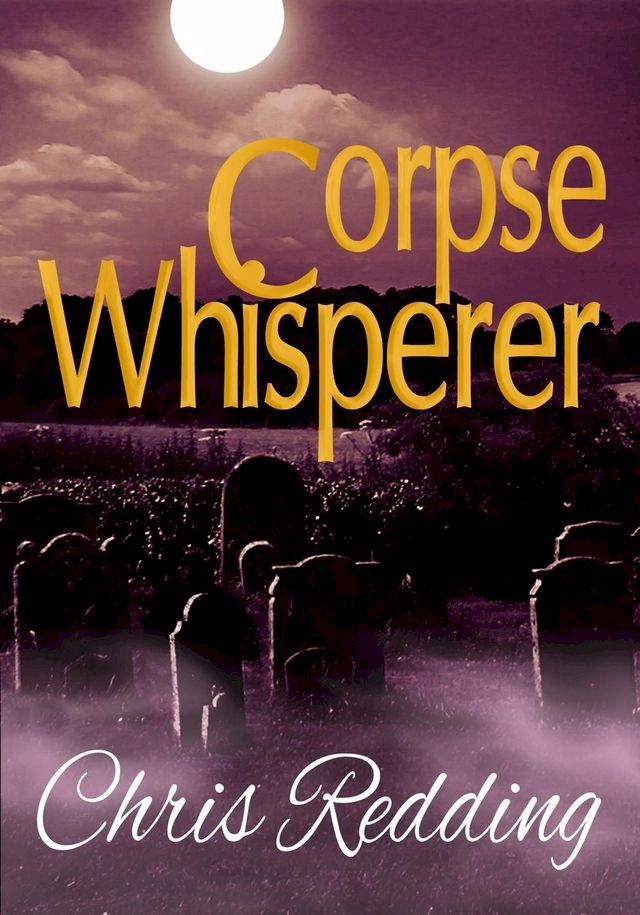  Corpse Whisperer(Kobo/電子書)