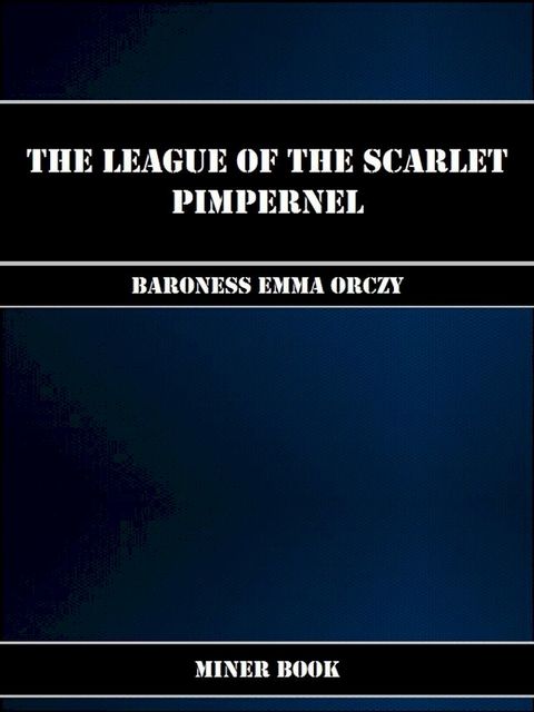 The League of the Scarlet Pimpernel(Kobo/電子書)