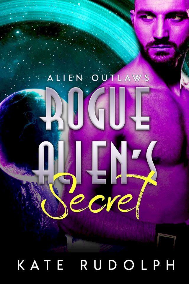  Rogue Alien's Secret(Kobo/電子書)