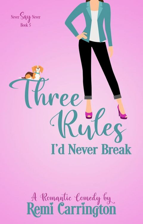 Three Rules I'd Never Break(Kobo/電子書)