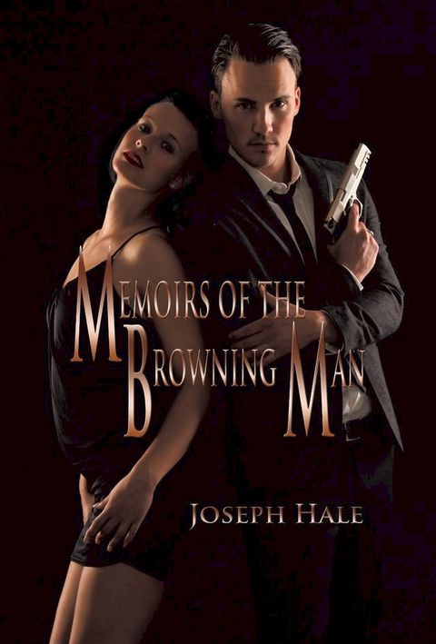 Memoirs of the Browning Man(Kobo/電子書)