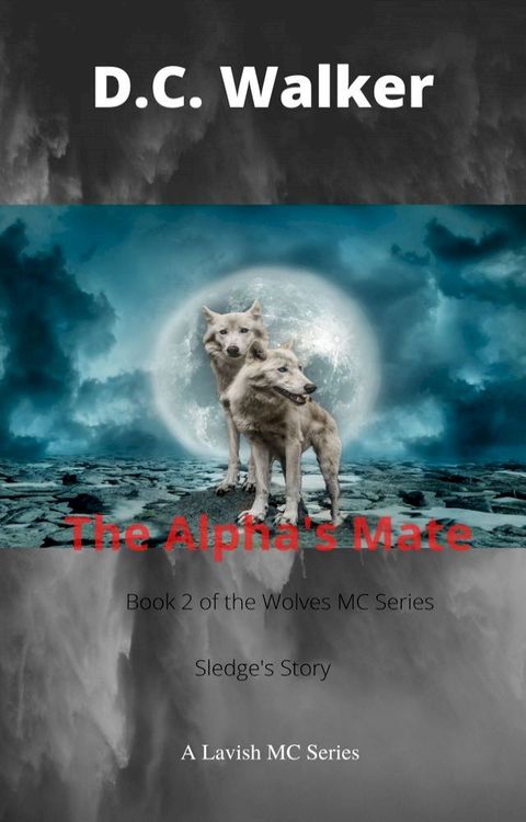 The Alpha's Mate (Wolves MC Book 2)(Kobo/電子書)