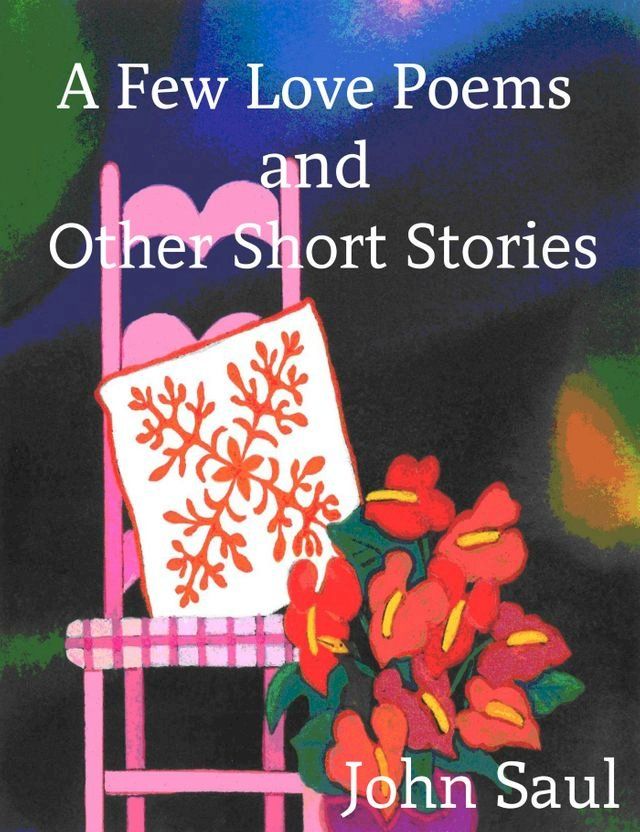  A Few Love Poems and Other Short Stories(Kobo/電子書)