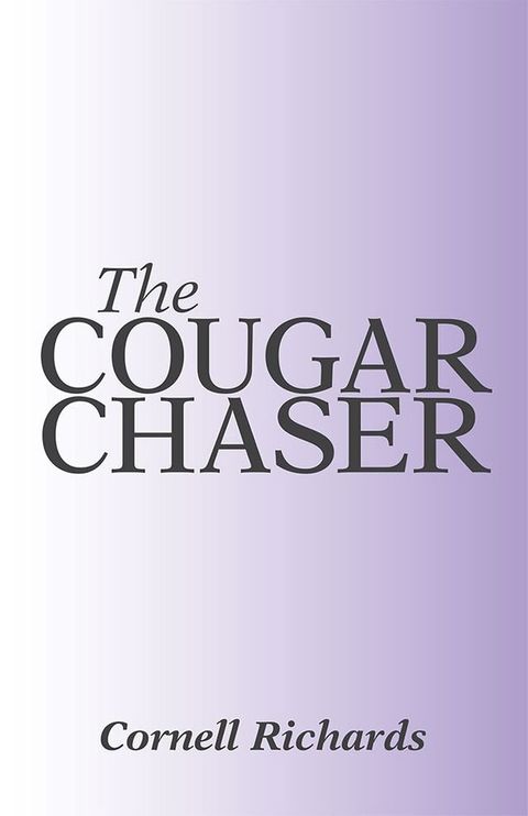 The Cougar Chaser(Kobo/電子書)