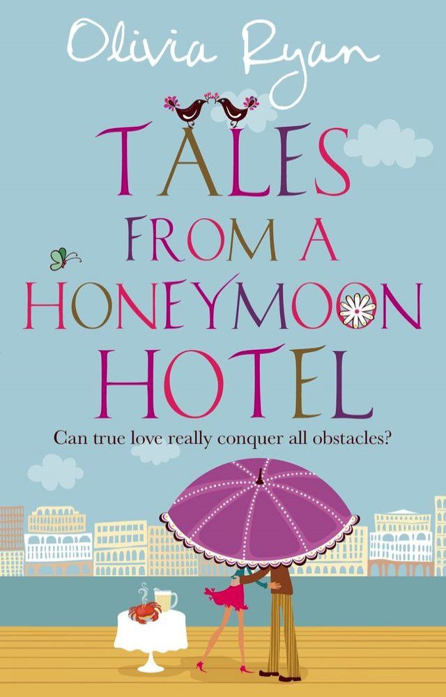  Tales From A Honeymoon Hotel: a warm and witty holiday read about life after 'I Do'(Kobo/電子書)