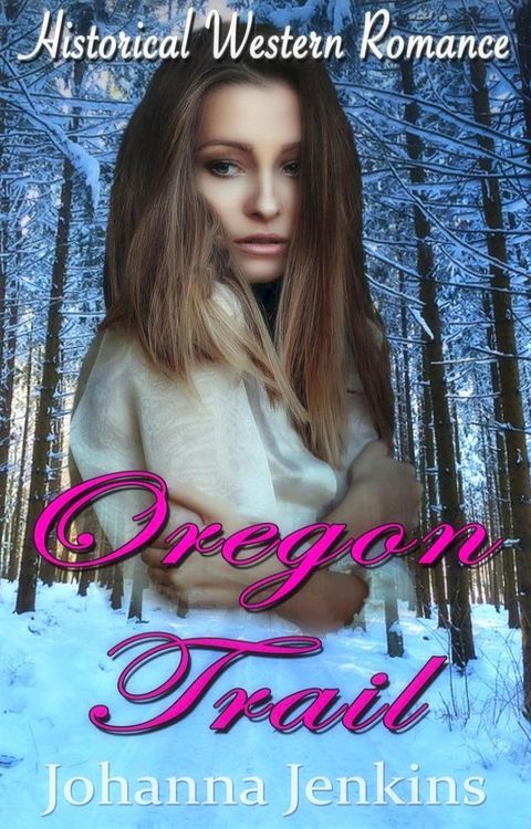 Oregon Trail - Clean Historical Western Romance(Kobo/電子書)