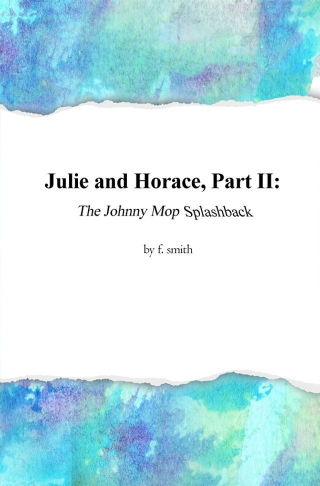  Julie and Horace, Part II(Kobo/電子書)