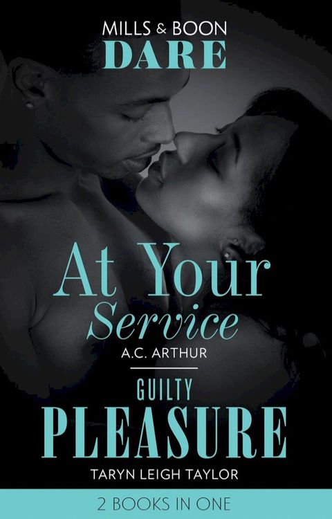 At Your Service / Guilty Pleasure: At Your Service / Guilty Pleasure (Mills & Boon Dare)(Kobo/電子書)