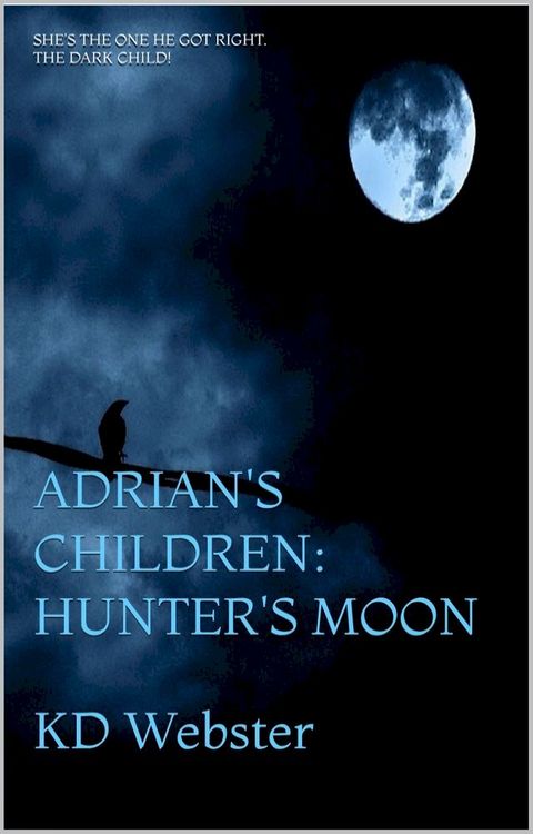 Adrian's Children: Hunter's Moon(Kobo/電子書)