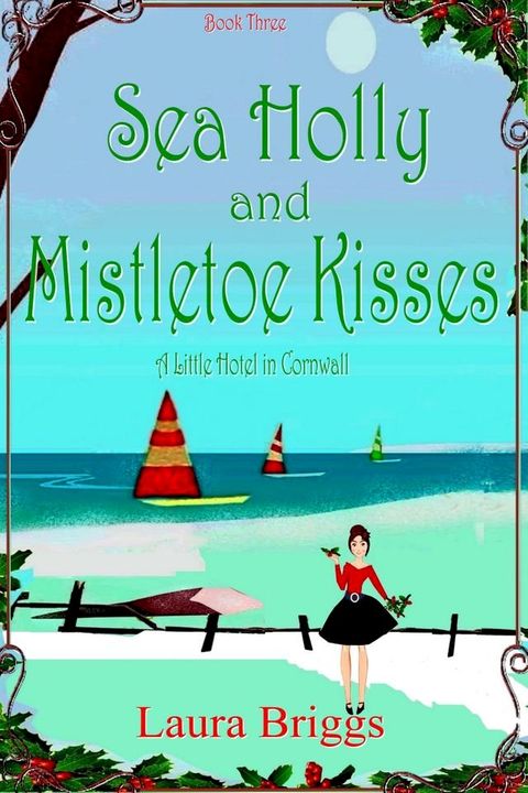 Sea Holly and Mistletoe Kisses(Kobo/電子書)