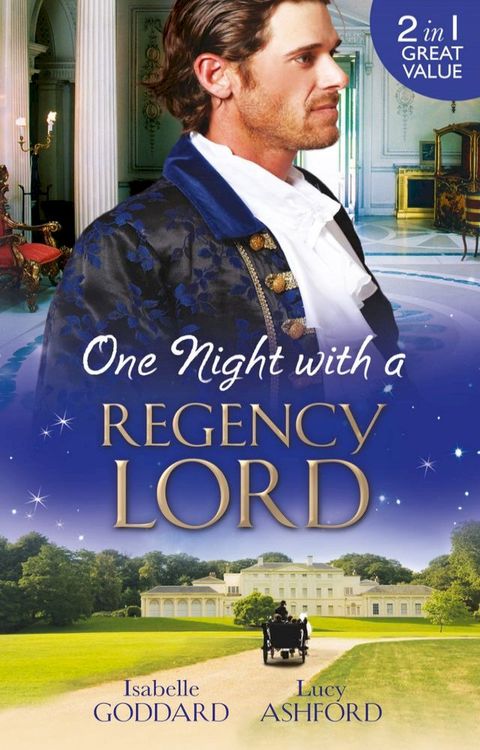 One Night with a Regency Lord: Reprobate Lord, Runaway Lady / The Return of Lord Conistone(Kobo/電子書)