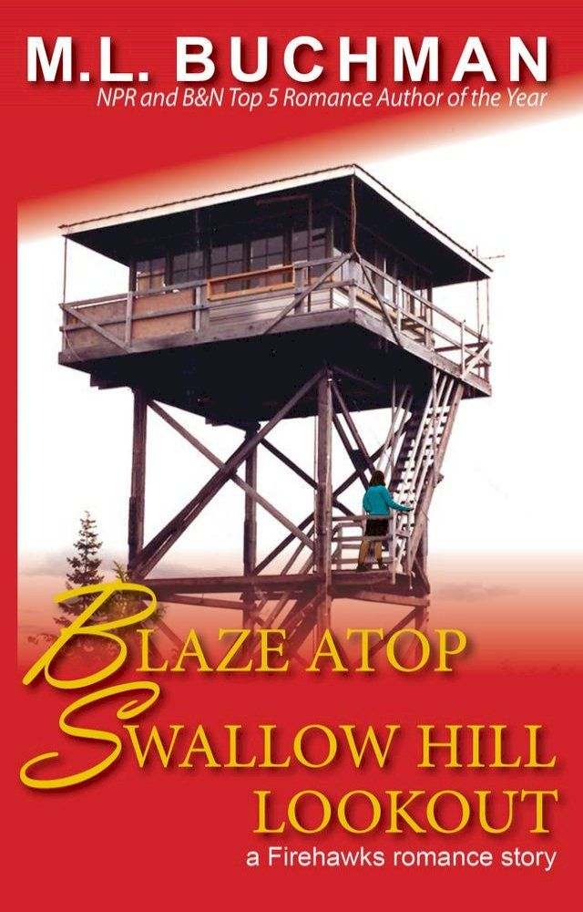  Blaze Atop Swallow Hill Lookout(Kobo/電子書)