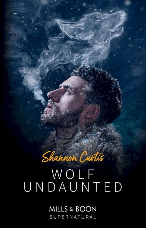 Wolf Undaunted (Mills & Boon Supernatural)(Kobo/電子書)