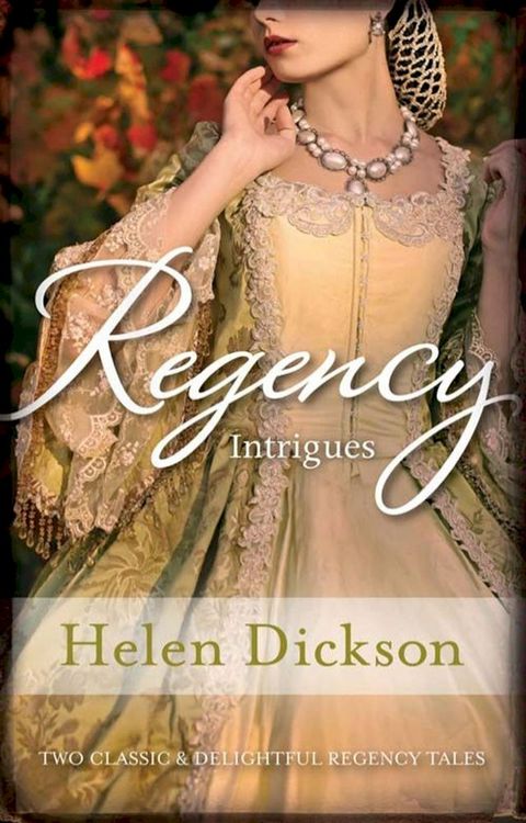 Regency Intrigues/Marrying Miss Monkton/Beauty In Breeches(Kobo/電子書)