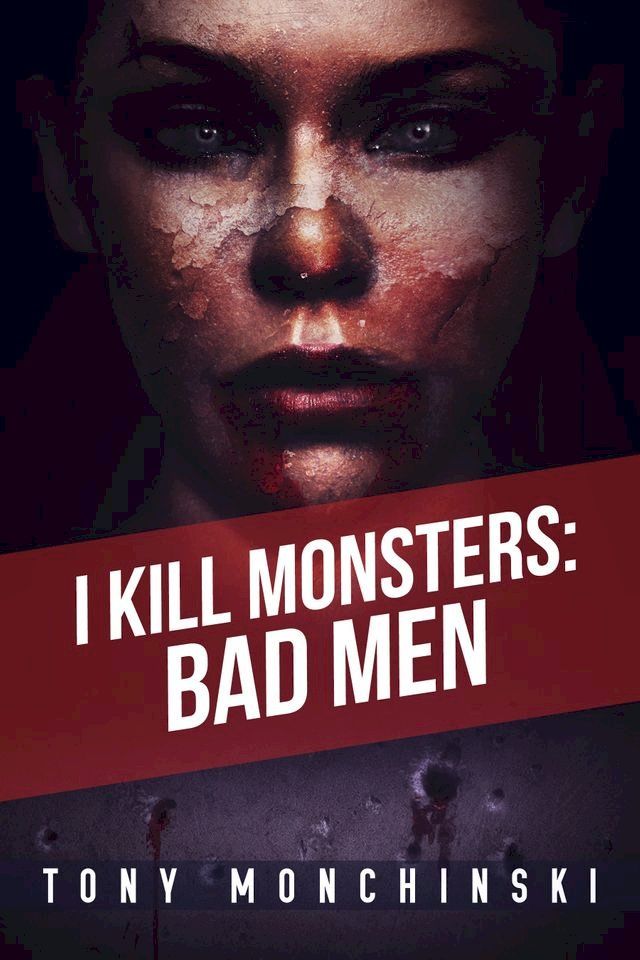  Bad Men (I Kill Monsters Book 3)(Kobo/電子書)