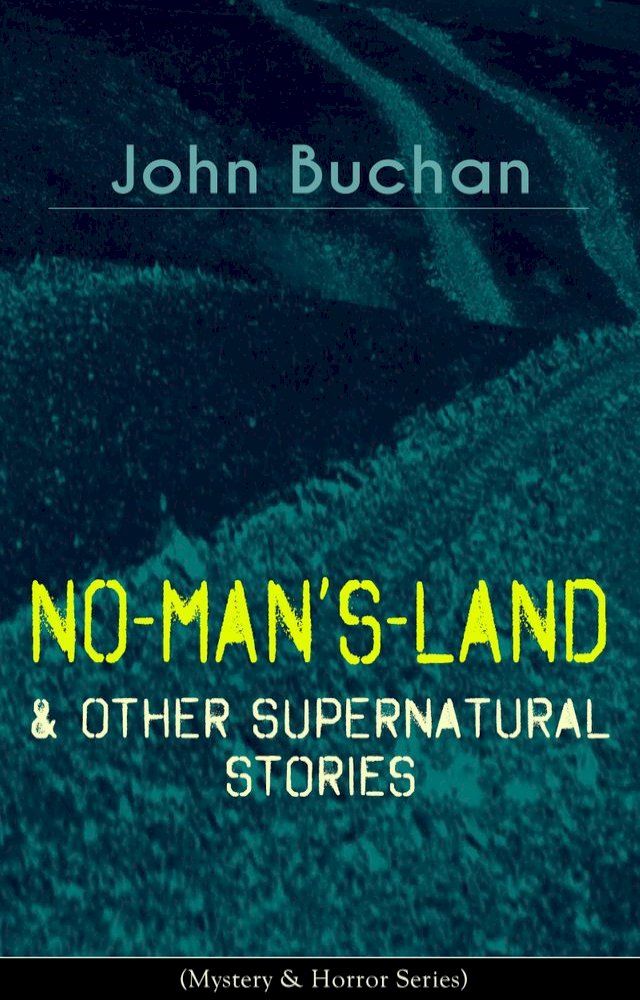  NO-MAN'S-LAND & Other Supernatural Stories (Mystery & Horror Series)(Kobo/電子書)