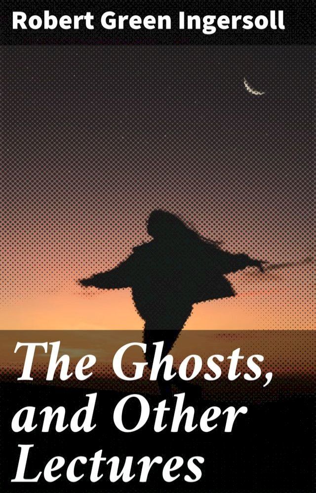  The Ghosts, and Other Lectures(Kobo/電子書)