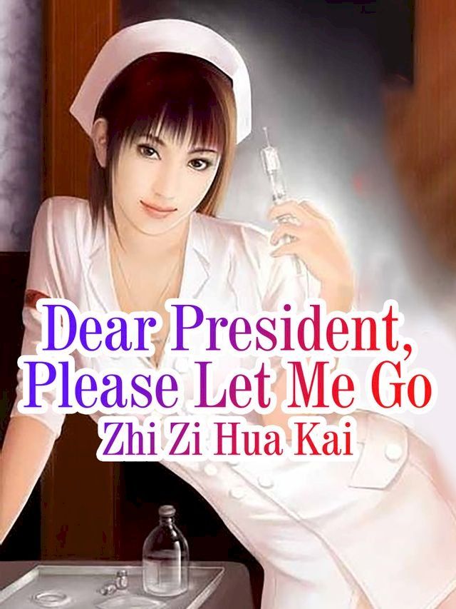  Dear President, Please Let Me Go(Kobo/電子書)