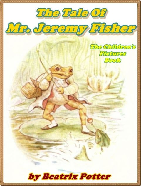 The Tale of Mr. Jeremy Fisher(Kobo/電子書)