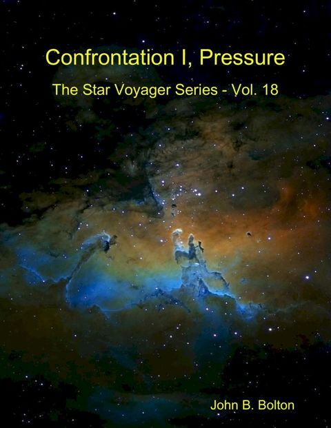 Confrontation I, Pressure - The Star Voyager Series - Vol. 18(Kobo/電子書)