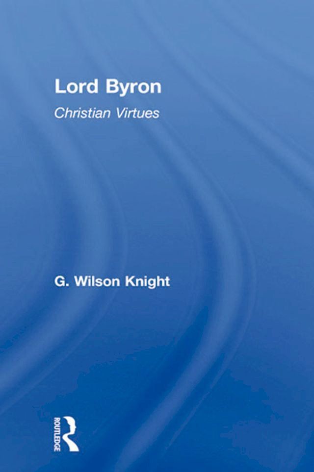  Lord Byron - Wilson Knight V1(Kobo/電子書)