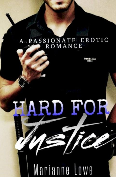 Hard for Justice: A Passionate Romance(Kobo/電子書)