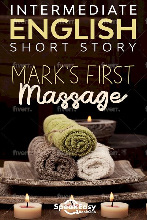 Fiction to Learn English - Mark's First Massage(Kobo/電子書)