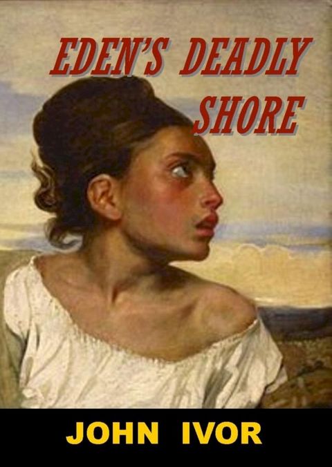 Eden's Deadly Shore(Kobo/電子書)