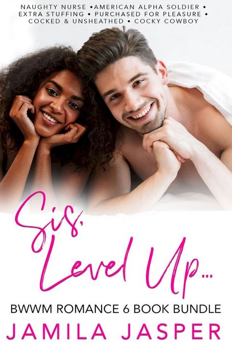 Sis, Level Up: 6 Book BWWM Romance Bundle(Kobo/電子書)