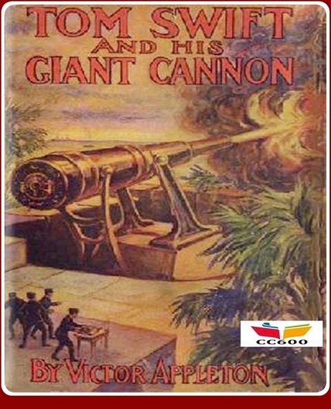 Tom Swift and His Giant Cannon(Kobo/電子書)