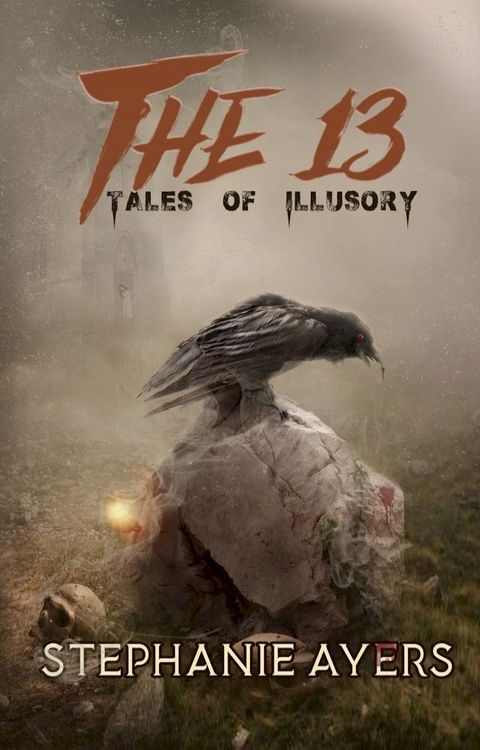 The 13: Tales of Illusory(Kobo/電子書)