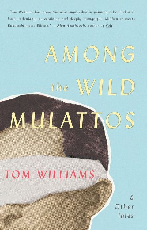 Among The Wild Mulattos and Other Tales(Kobo/電子書)