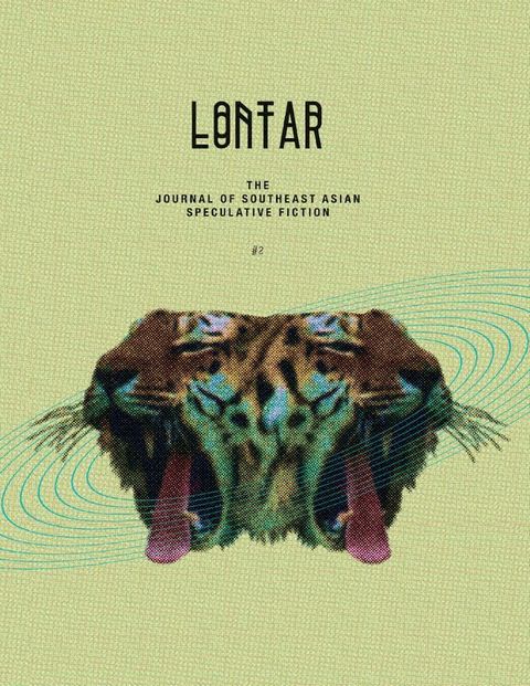 Lontar: The Journal of Southeast Asian Speculative Fiction - Issue 2(Kobo/電子書)