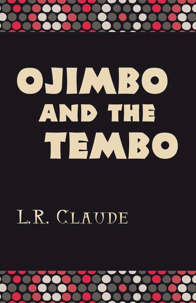  Ojimbo and the Tembo(Kobo/電子書)