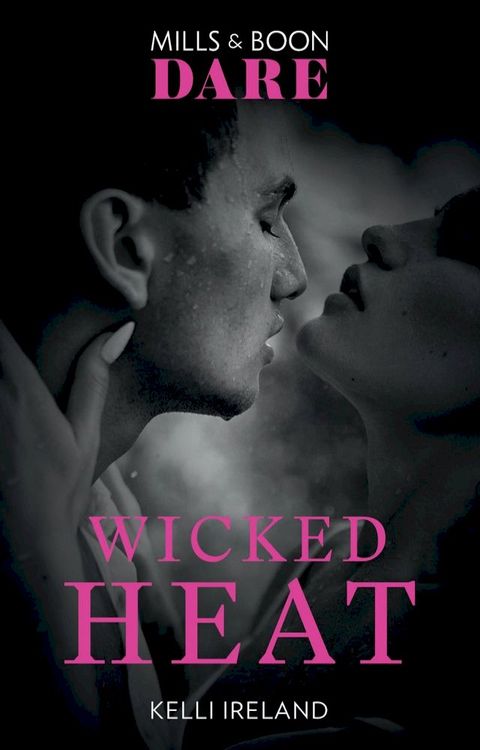 Wicked Heat (Mills & Boon Dare)(Kobo/電子書)