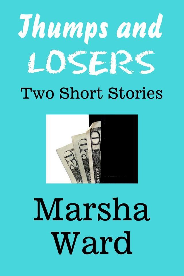  Thumps and Losers: Two Short Stories(Kobo/電子書)