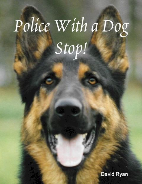 Police With a Dog Stop!(Kobo/電子書)