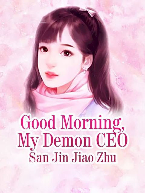 Good Morning, My Demon CEO(Kobo/電子書)