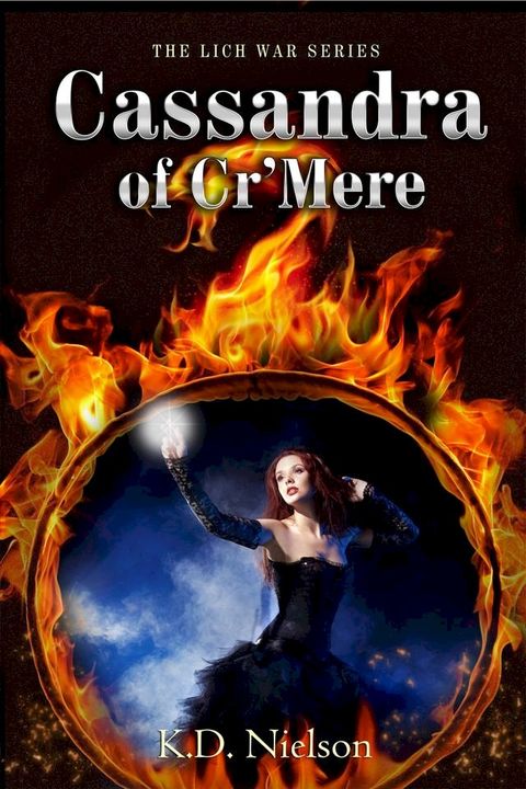 Cassandra of Cr'Mere, Book Two of the Lich War Series(Kobo/電子書)