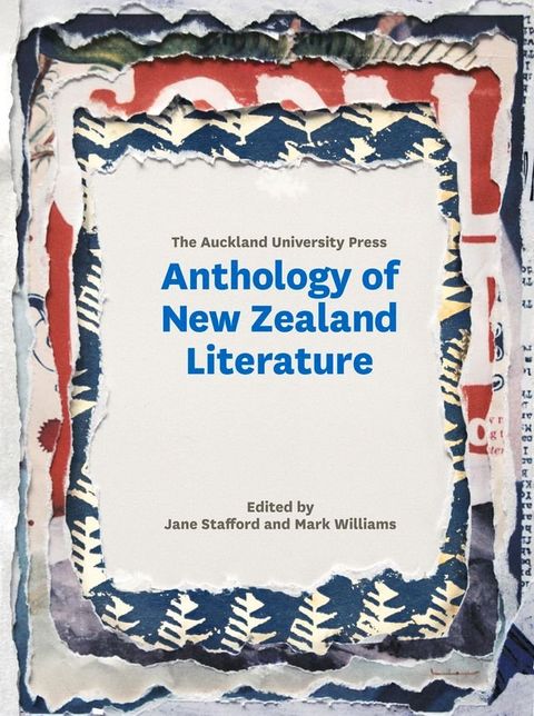 The Auckland University Press Anthology of New Zealand Literature(Kobo/電子書)