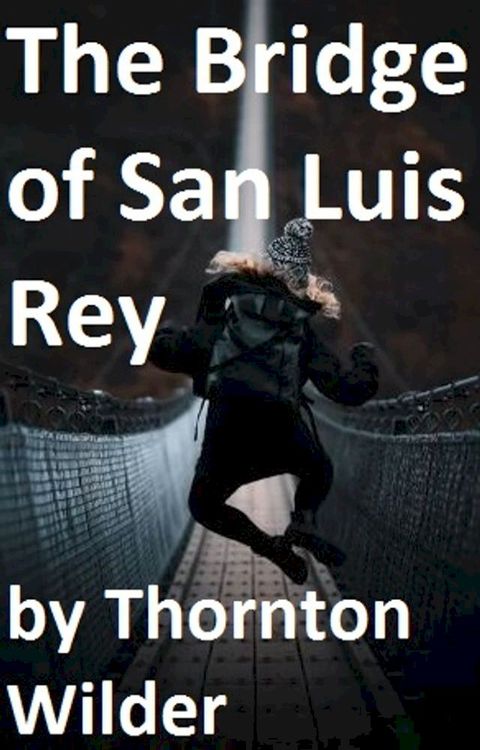 The Bridge of San Luis Rey(Kobo/電子書)